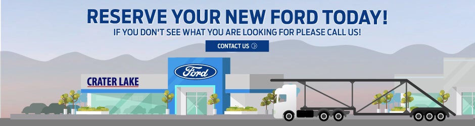 Reserve New Ford at Crater Lake Ford in Medford OR